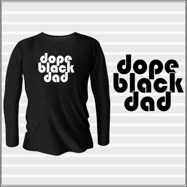 Dope black dad t-shirt design with vector