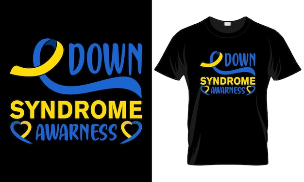 Down syndrome awareness t shirt design. typography t shirt design. Unique t shirt design.