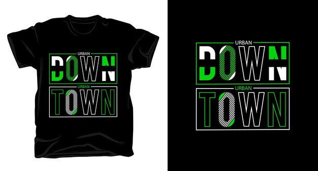 Down town tshirt design