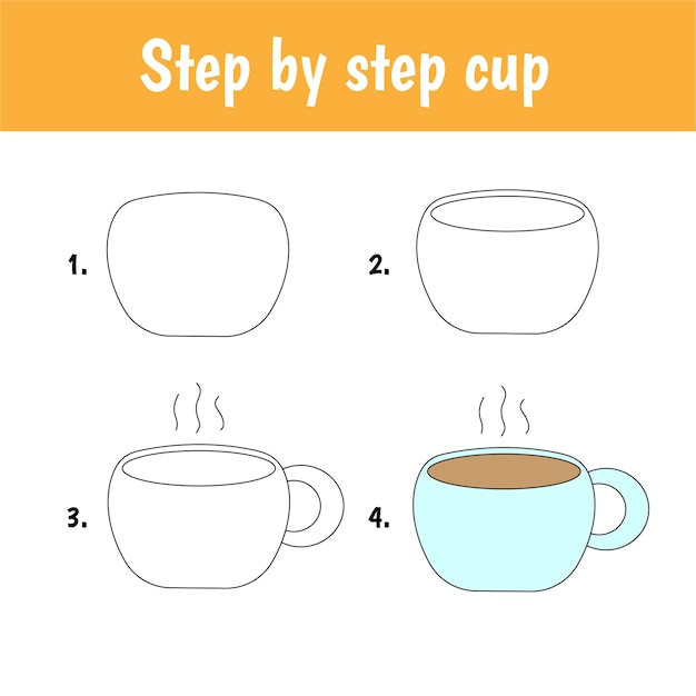 Drawing tutorial for kids. Easy level. Education sheets. How to draw cup