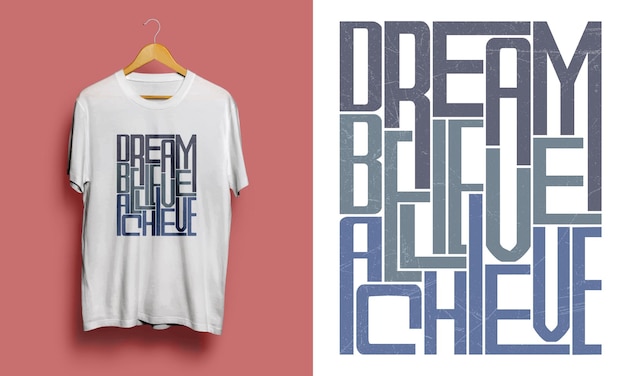 dream believe achieve abstract typography minimalist tshirt design vector