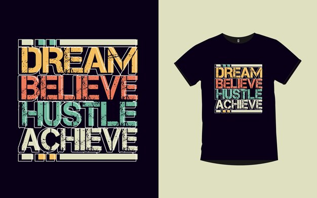 Dream believe hustle achieve retro vintage t shirt design