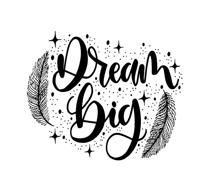 Vector dream big hand lettering motivational quotes