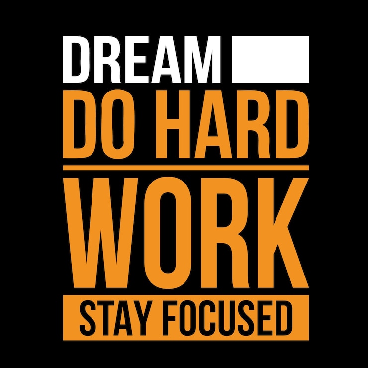 Vector dream big do hard work motivational t shirt t shirt design