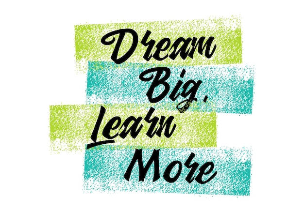 Vector dream big learn more for work job banner poster background