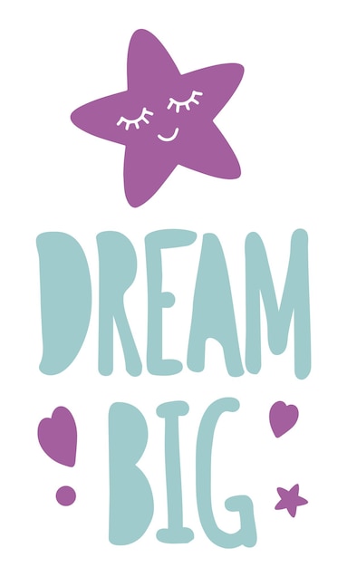 Vector dream big lettering baby heart star dream