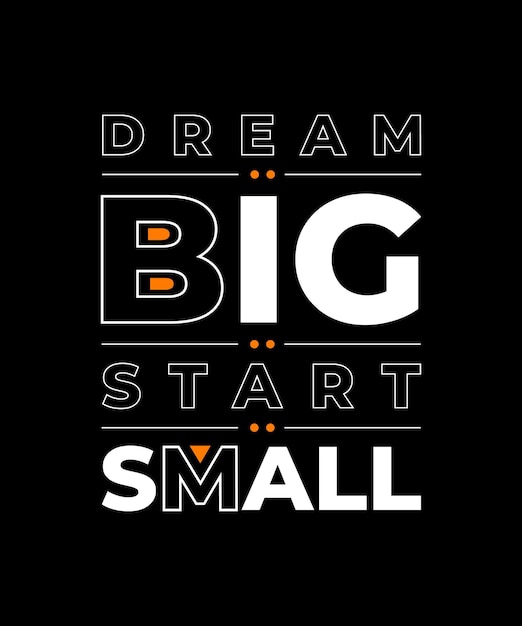 DREAM BIG START SMALLMotivationalQuotesのレタリングポスターとTシャツのデザイン