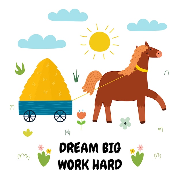 Dream big work hard print с милой лошадью, несущей сено фон с забавным персонажем фермы