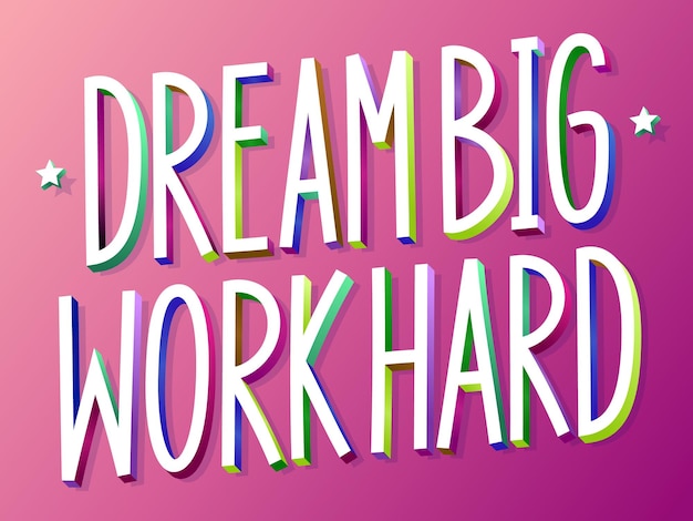 Dream big work hard-zin met lgbt-kleuren