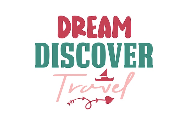 dream discover travel