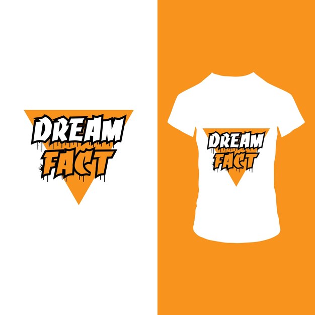 Vector dream fact t shirt design