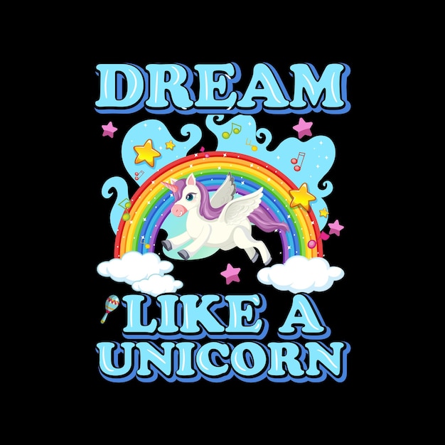 Sogna come un design tipografico di unicorno con citazioni motivazionali di design di tshirt unicorno vettore il