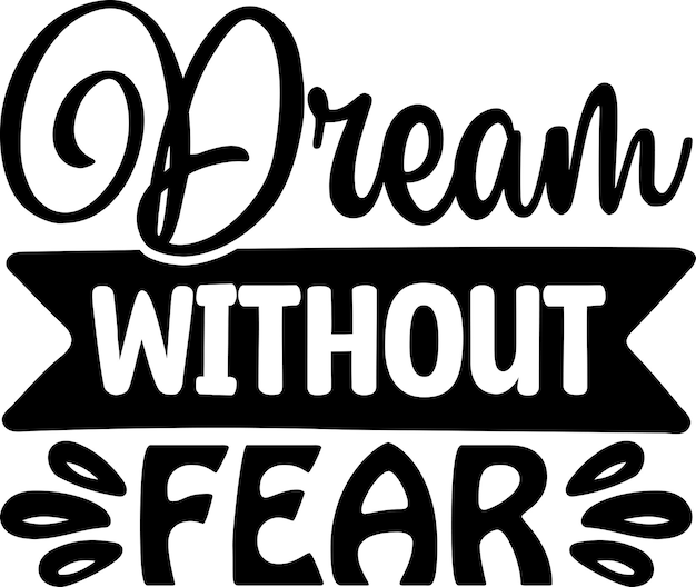 Dream Without Fear