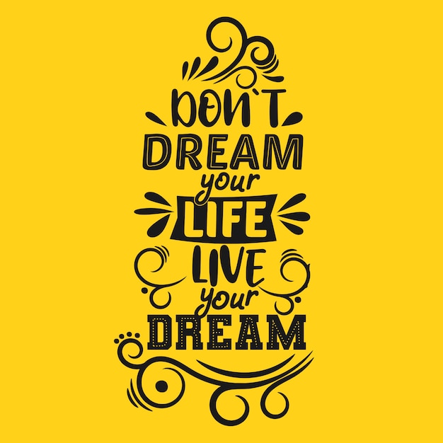 당신의 인생을 꿈꾸지 말고, 당신의 꿈을 살아라