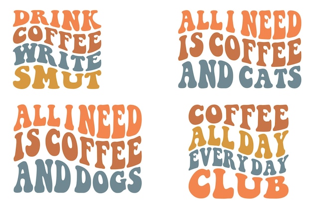 음주 커피 쓰기 Smut All need is coffee and cats All need is coffee and dogs coffee all SVG