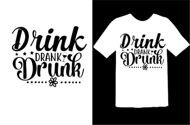 Drink dronken dronken t-shirtontwerp