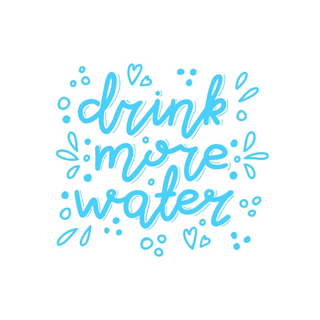 Drink more water Handwritten lettering with doodle splash isolated on white background