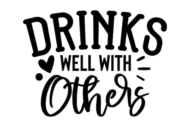 Drinks well with others