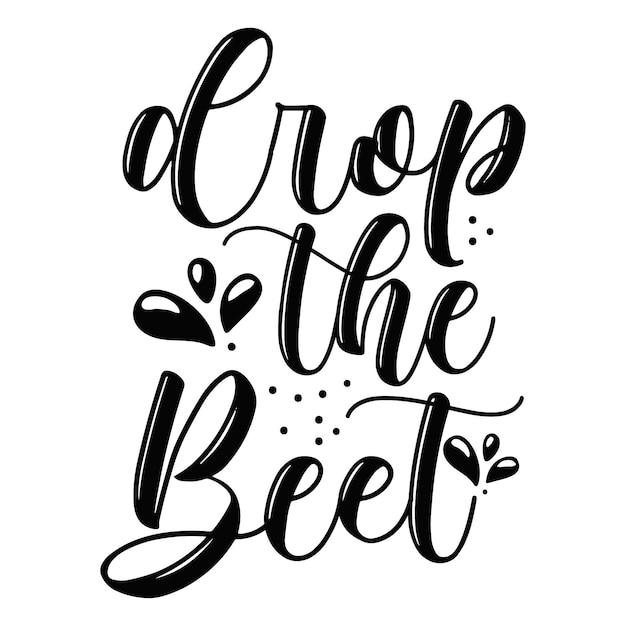 Надпись Drop The Beet в уникальном стиле Premium Vector Design file