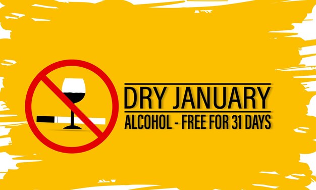 Dry January is an annual health campaign that encourages people No alcohol during this