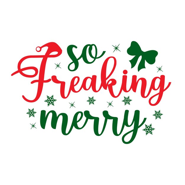 Dus Freaking Merry Christmas T-shirt ontwerp sjabloon