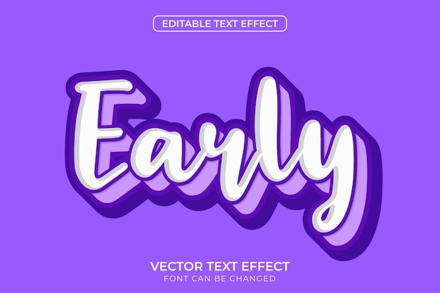 Early editable text effect