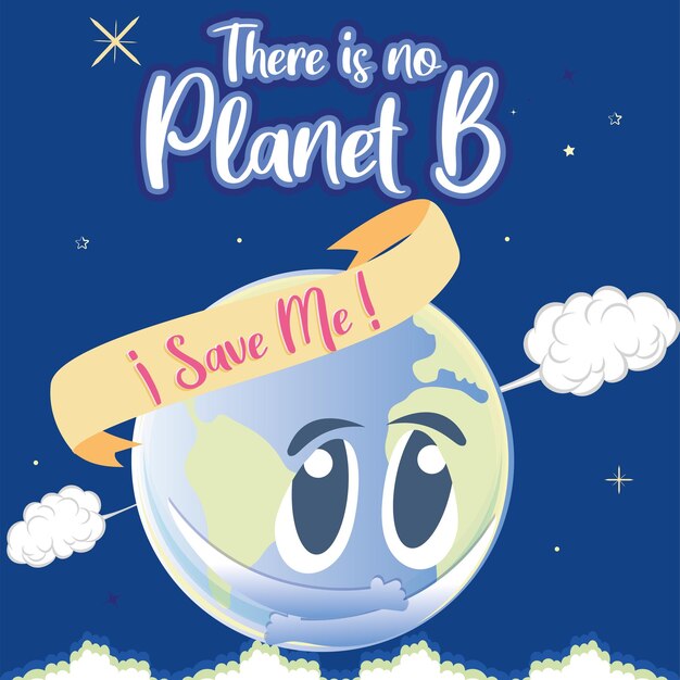 Earth day care there is no plan b sad planet earth vector illustration