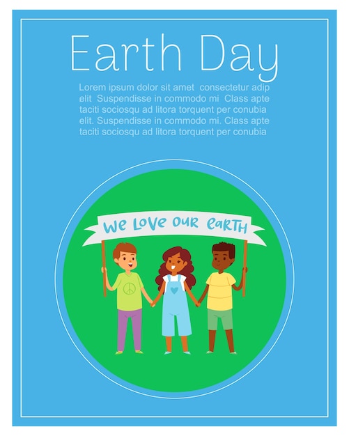 Earth Day lettering on poster, kids on green world globe, happy boy, eco planet,     illustration. Joyful children different nationalities are holding poster with inscription.