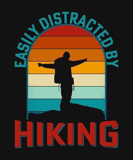 Vector easily distracted by hiking tshirt or retro tshirt design or the mug design or cap design