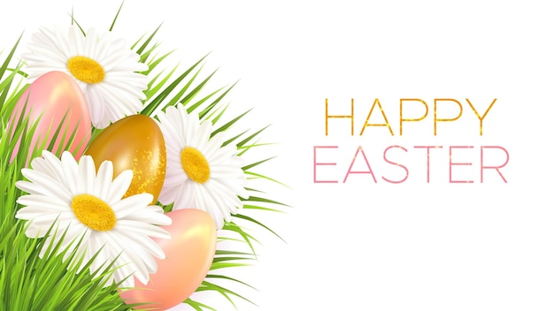 Vector easter background with realistic painting eggs daisies and inscription happy easter