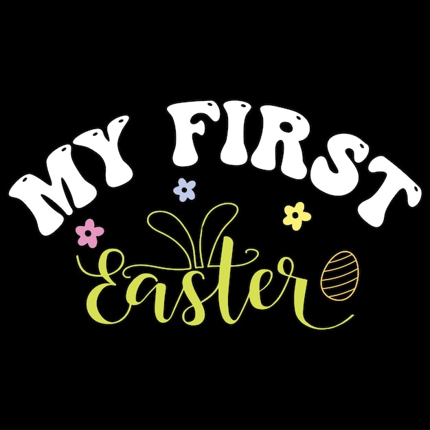 Vector easter day typography design printing for tshirt sweatshirt mug banner poster etc