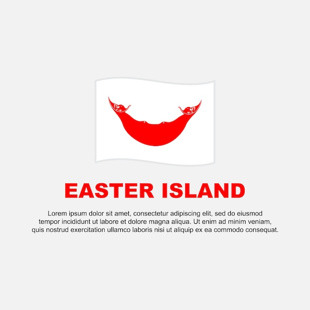 Modello di disegno di sfondo della bandiera dell'isola di pasqua. post sui social media con banner per il giorno dell'indipendenza dell'isola di pasqua. sfondo dell'isola di pasqua