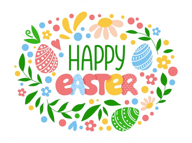 Vector easter lettering - composition with handwritten text and decor, flowers, easter eggs, green leaves