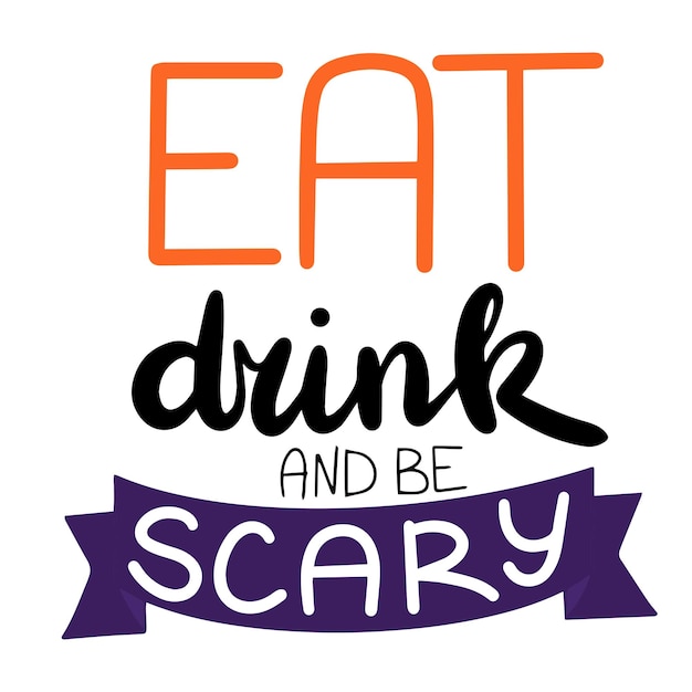 Vettore mangia, bevi e sii spaventoso breve frase di halloween calligrafia testo di halloween illustrazione vettoriale
