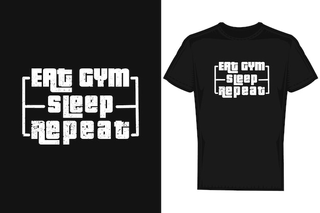 벡터 체육관에서 먹고 잠을 자고 피트니스를 반복하는 터 타이포그래피 티셔츠 디자인