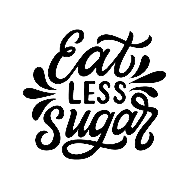 Eat less sugar typography