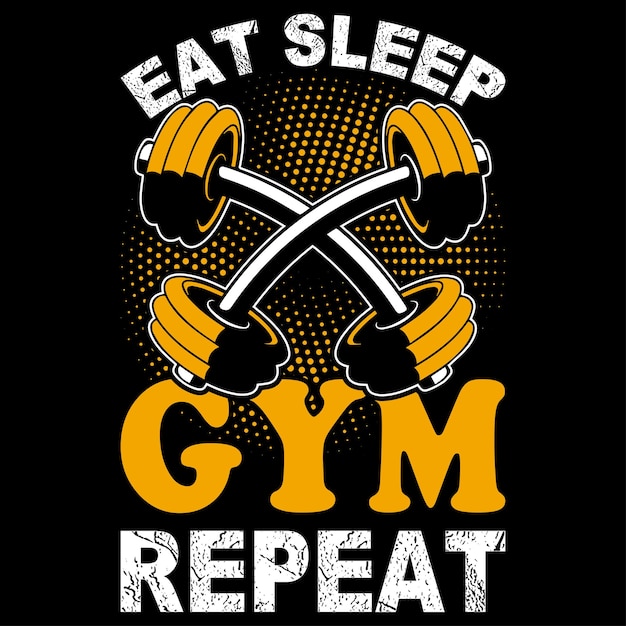 Vettore mangiare dormire in palestra ripetere fitness tshirt design