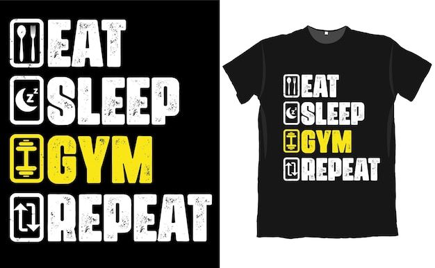 Eat Sleep Gym Repeat T Shirt Design