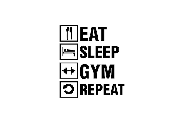 Eat Sleep Gym Repeat