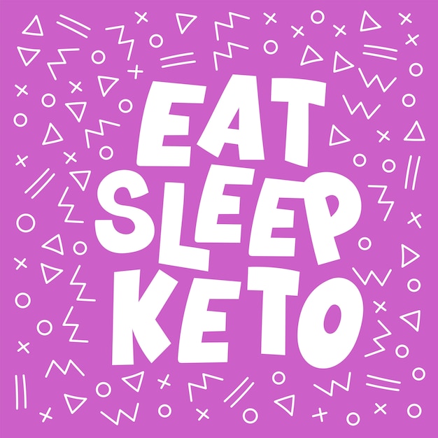 Mangiare dormi lettering healthy keto diet