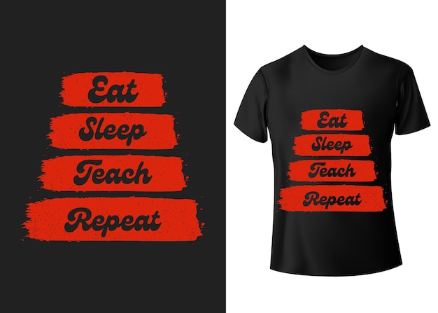 Vettore mangiare dormire insegnare ripetere scuola t-shirt design calligrafia t-shirt design disegnato a mano lettering frase