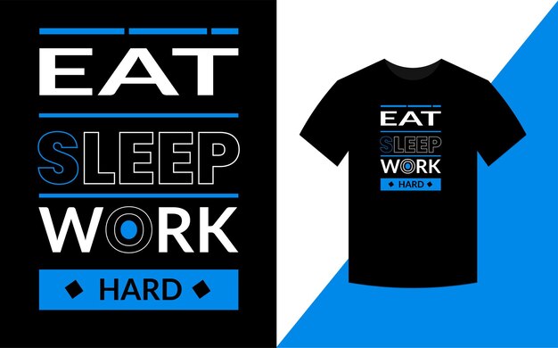 睡眠の仕事を食べるハードタイポグラフィインスピレーションを与える引用ファッションアパレル印刷のためのTシャツのデザイン