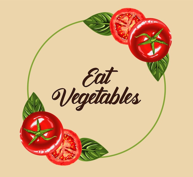 Vector eat vegetables lettering poster with tomatoes and leafs