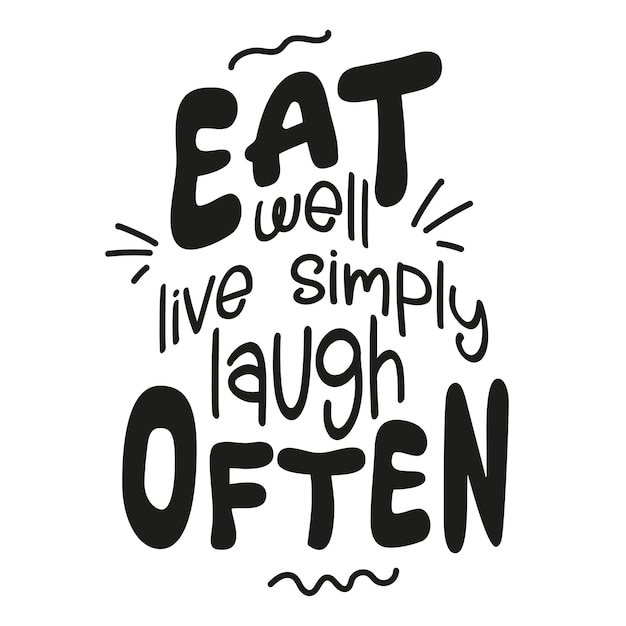 Vector eat well live simply laugh often vector illustration for lifestyle poster handwritten lettering