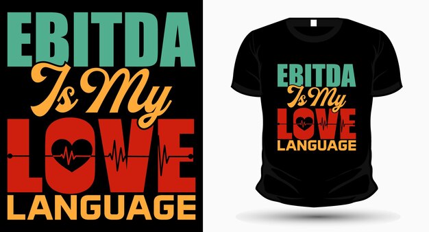 EbitdaLoveタイポグラフィTシャツデザイン