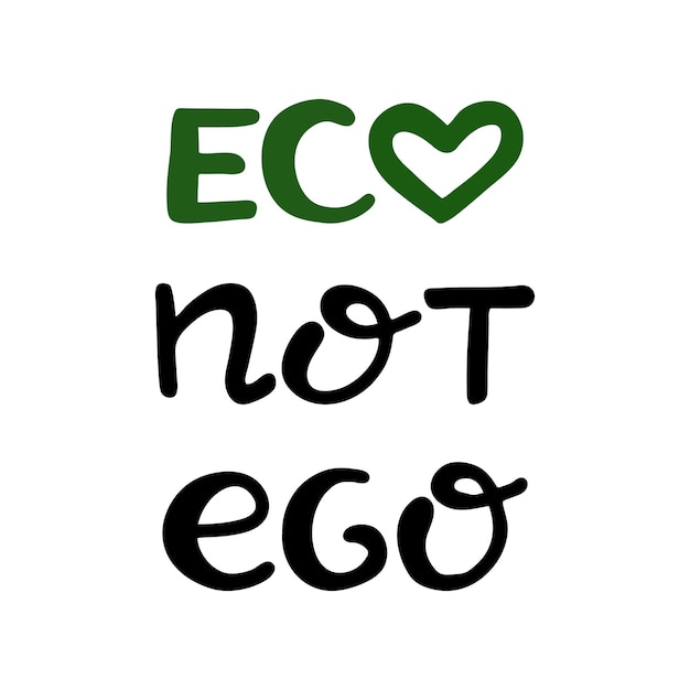 Eco not ego 필기 생태 인용구 흰색 배경 벡터 스톡 일러스트레이션에 격리됨