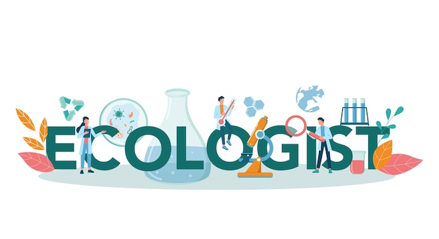 Ecologist typographic header concept. scientist taking care of ecology and environment. air, soil and water protection. professional ecological activist.