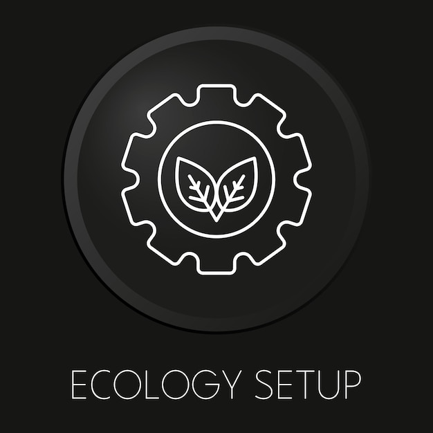 Ecology setup minimal vector line icon on 3D button isolated on black background Premium Vector