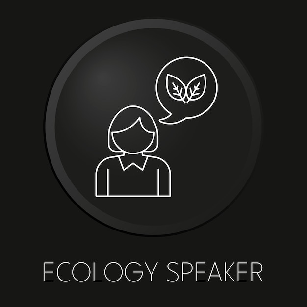 Ecology speaker  minimal vector line icon on 3D button isolated on black background Premium Vector