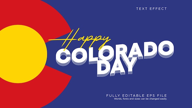 Editable celebrating happy colorado day text effect font